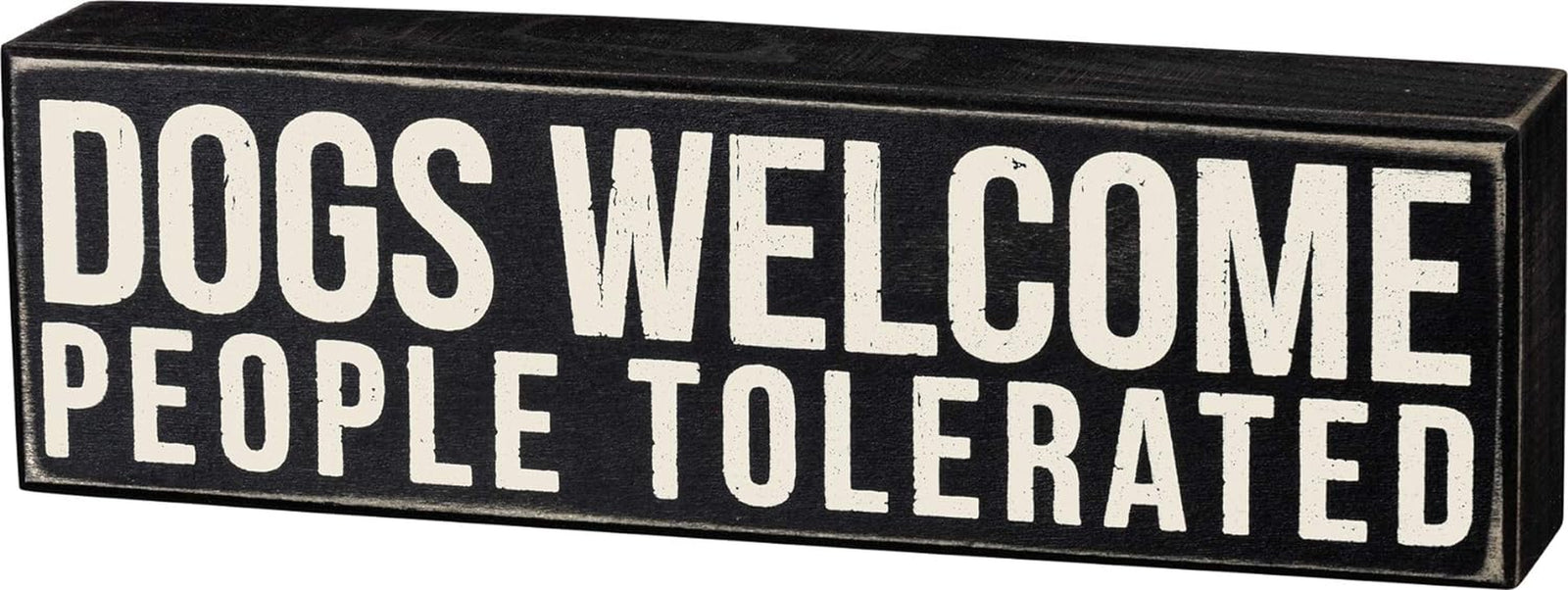 Rustic Wooden Decor Sign - 'Dogs Welcome, People Tolerated' - Office/Farmhouse Decor, Dog Lovers Gift, 5"